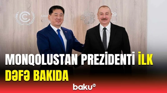 İlham Əliyev Monqolustan Prezidenti ilə görüşdü | Nələr müzakirə olundu?