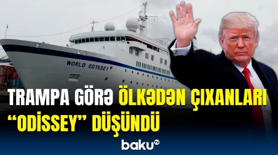 255 min dollar ödəməklə... | “Odissey”lə 4 illik dünya turunun özəlliyi