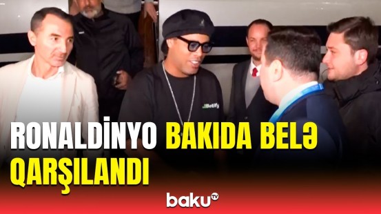 Ronaldinyonun təyyarəsinin Bakı hava limanına enmə anı