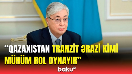 Kasım-Jomart Tokayev üçtərəfli sazişin önəmindən danışdı