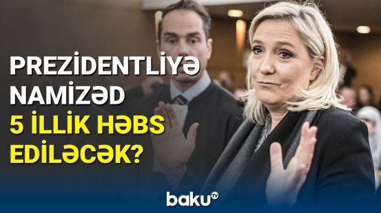 Fransalı siyasətçi Marin Le Pen nədə ittiham olunur? - Əgər həbs edilsə...