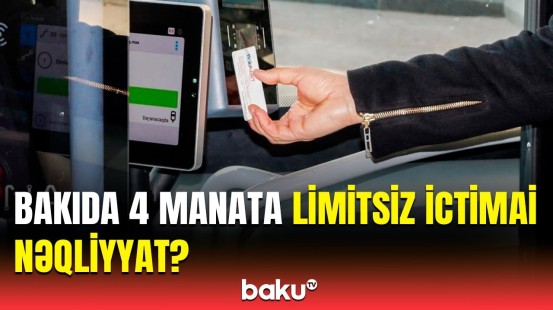 “Bakı kart”la 6 ay nəqliyyat pulsuz olacaq? | AYNA-dan məsələyə reaksiya