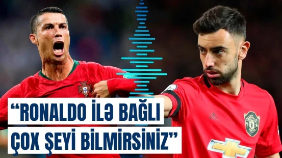 Komanda yoldaşı Ronaldo haqqında elə şeylər danışdı ki... | Fernandeşin gündəm olan sözləri
