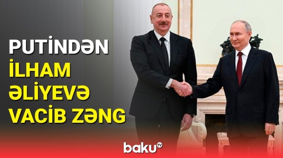 İlham Əliyev və Putin telefon danışığında nələri müzakirə etdilər?