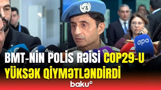 Ekoloji şəraitin yaxşılaşdırılması üçün... | BMT-nin polis rəisi görülən işlərdən danışdı