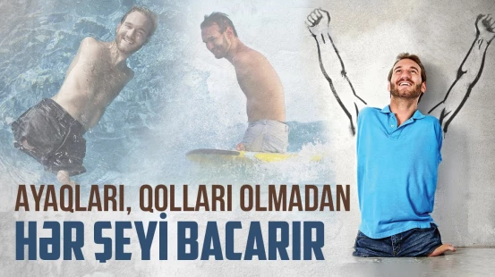 Hamı yataq xəstəsi olacağını düşündü, o isə... | Nik Vuyçiçin inanılmaz həyat hekayəsi | ARAŞDIRMA