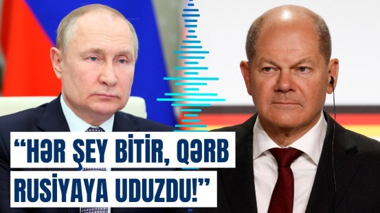 Şoltsun Putinə zəngində diqqətçəkən məqam | Qərb məğlubiyyəti etiraf etdi?