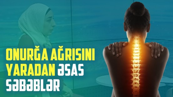 Onurğa xəstəliklərinin müalicəsi | Ağrı və əyrilik varsa, mütləq bunları edin! - BAKU MED