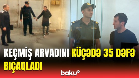 Övladı üçün gələn ana canından oldu | Bakıdakı tükürpərdən qətlin detalları