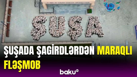 Şuşa məktəbində Böyük Qayıdışa həsr olunmuş fləşmob təşkil edildi