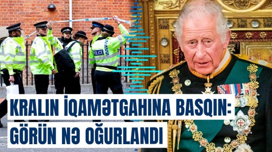 Böyük Britaniya bu xəbərlə silkələndi | Kralın iqamətgahında dəhşətli anlar