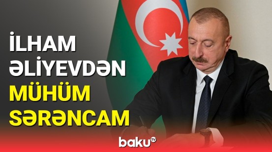 Prezident İlham Əliyev sərəncam imzaladı | Detallar açıqlandı