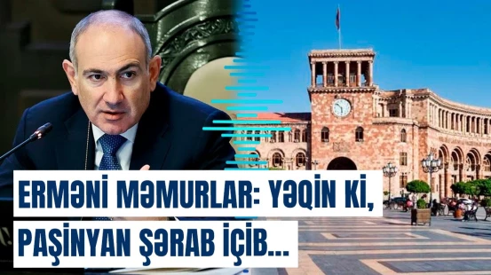 Paşinyandan erməni məmurlarla bağlı təsdiq | Siyasət davam edir