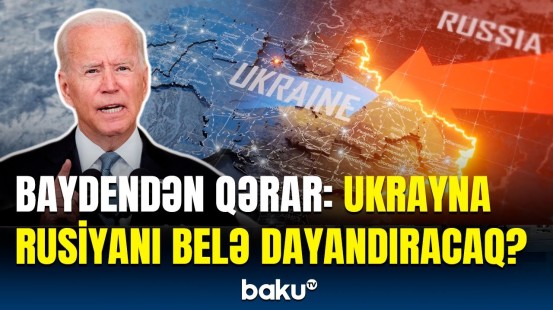 Baydendən aranı qarışdıran addım | Ukraynadakı müharibə daha da qızışır?