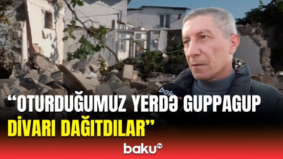 İnsanları qorxudub deyirlər ki, sizi... | Xətaidə qanunsuz söküntü aparılır?