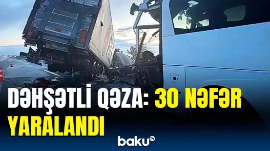 Türkiyədə zəncirvari qəza baş verdi | Xəsarət alanlar var