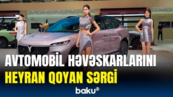 Bu maşınlar hamının diqqətini çəkdi | Çində beynəlxalq avtomobil sərgisi