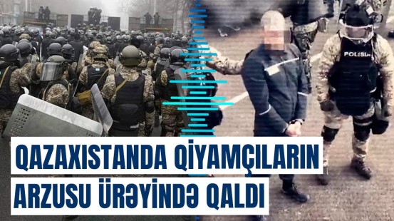 Qazaxıstan vilayətlərindəki həbsxanalarda aləm bir-birinə dəydi | Dəhşətli detallar açıqlandı