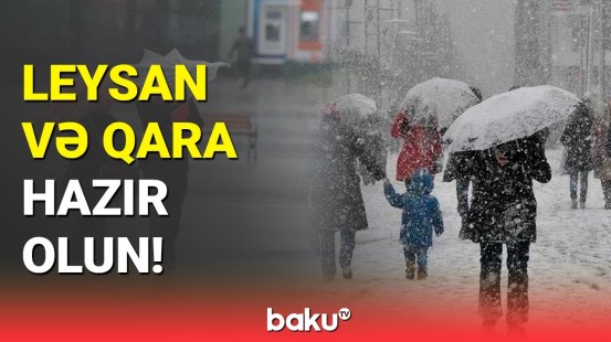 Hava şəraiti ilə bağlı əhaliyə xəbərdarlıq | Hava haqqında məlumat