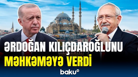 Kılıçdaroğlunun məhkəməyə verilmə səbəbi | 8 ildən sonra nə dəyişdi?