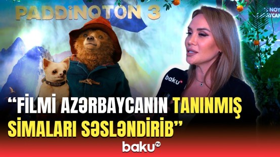 "Paddinqton 3"ün təqdimatı | Həm uşaqları, həm də böyükləri cəlb edən film