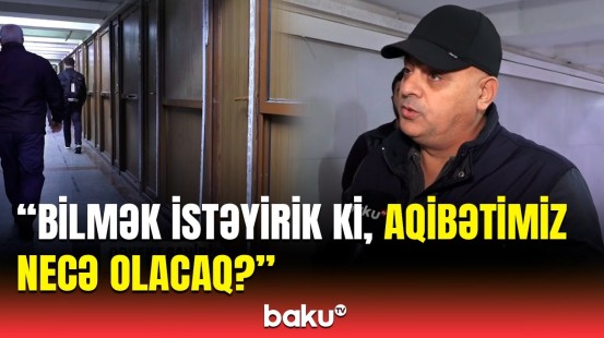 200-ə yaxın insan işsiz qalıb | "20 Yanvar"dakı ticarət obyektləri nə vaxt açılacaq?