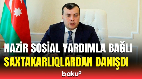 Sahil Babayev ünvanlı sosial yardımla bağlı suallara aydınlıq gətirdi