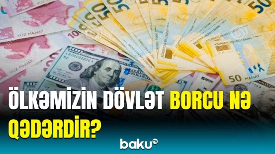 Azərbaycanın dövlət borcu ilə bağlı Maliyyə Nazirliyindən açıqlama