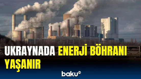 Rusiya Ukraynanın bu obyektlərini darmadağın etdi | Energetika nazirindən mühüm açıqlama