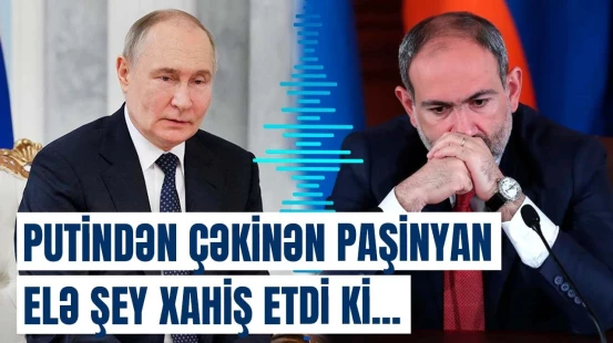 Nikol Rusiya Prezidentinə görə bu addımı atdı | Erməni nəşrindən sensasiya