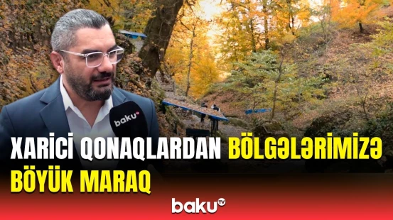 COP29-la bağlı turist axını | Qonaqlar Qax yeməklərinin dadına baxdılar