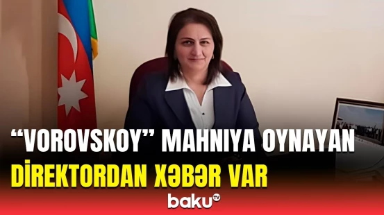 İşdən azad olunan məktəb direktoru barədə hansı qərar verildi?