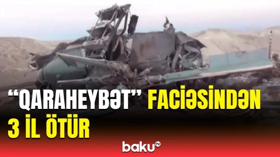 14 hərbçimizin şəhid olduğu "Qaraheybət" faciəsi necə baş vermişdi?