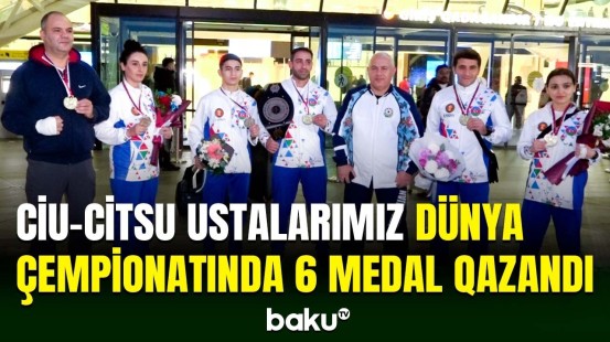 Dünya çempionatında 6 medal qazanan ciu-citsu ustalarımız Vətəndə