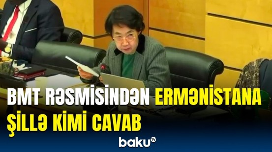 BMT-nin iclasında Ermənistanın dövri məruzəsinə baxış keçirildi | Orada bir azərbaycanlı belə...