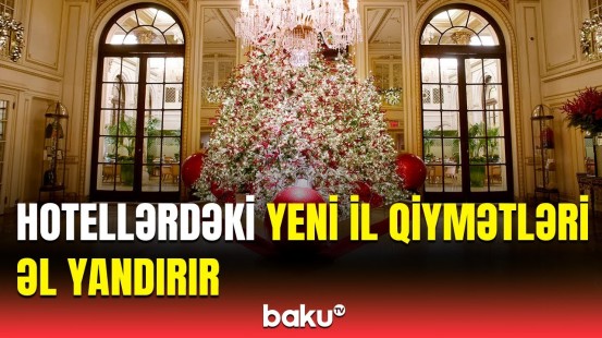 Bölgələrdə Yeni ili keçirmək istəyənlərin diqqətinə! | Elə qiymət deyildi ki...