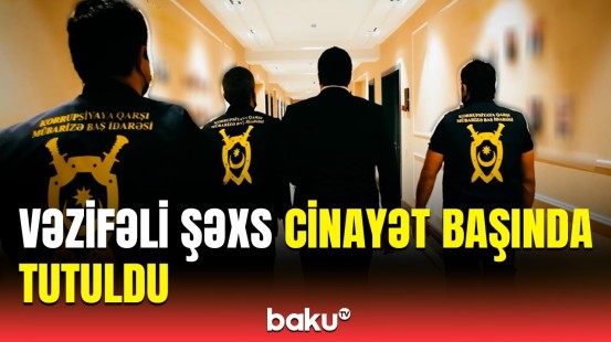 İsmayıllıda vəzifəli şəxs nədə ittiham olunur? - Baş Prokurorluqdan təcili məlumat