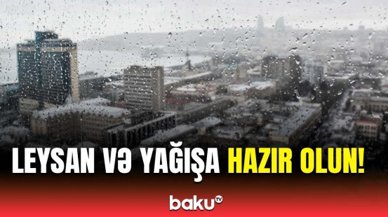 Hava şəraiti ilə bağlı əhaliyə xəbərdarlıq | Hava haqqında məlumat