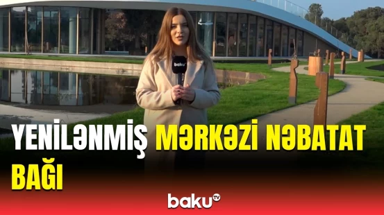 Hər şeyi çox bəyəndik və gözəldir | Mərkəzi Nəbatat bağına gələn sakinlər təəssüratlarını bölüşdü