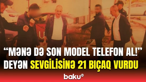 Ayrıldığı sevgilisinə dəhşət yaşadan taksi sürücüsünə hökm oxundu