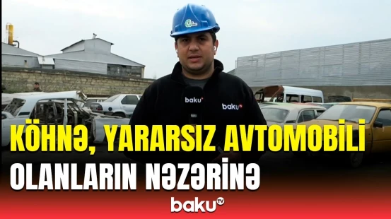 Avtomobillərin utilizasiyasında diqqətçəkən məqam | Proses necə həyata keçirilir?