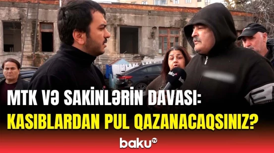 Qaçqınıq, kənar adam deyilik! - Evləri sökülən sakinlər MTK-dan nə istəyir?