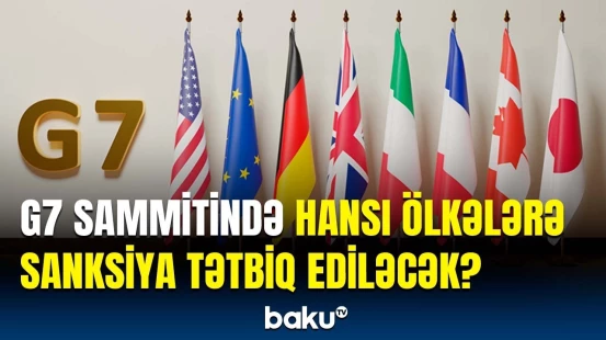 Böyük yeddilik ölkələri bir araya gələcək | Hansı məsələlər müzakirə olunacaq?