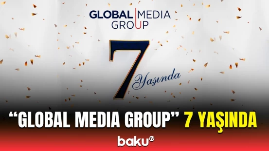 Hər zaman uğurlara imza atan "Global Media Group"un 7 yaşı tamam oldu