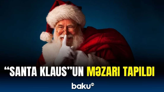 İllərdir davam edən qazıntı | "Santa Klaus"un məzarı harada imiş?