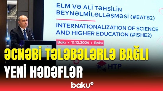 Nazir Azərbaycanda təhsil alan əcnəbi tələbələrlə bağlı açıqlama verdi