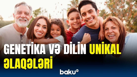 Alimlər genetika ilə bağlı elə şey açıqladı ki... | Mədəni ənənələrin təsiri araşdırıldı