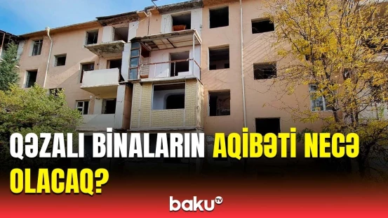 Anar Quliyev qəzalı binalarla bağlı görüləcək işləri açıqladı
