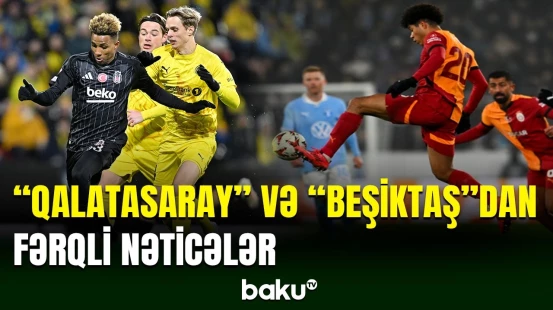 Avropa Liqası - "Qalatasaray" və "Beşiktaş" növbəti matçlarını keçiriblər