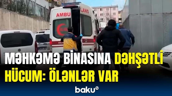 Türkiyəni silkələyən silahlı basqın | Hücumun olduğu ərazidən görüntülər